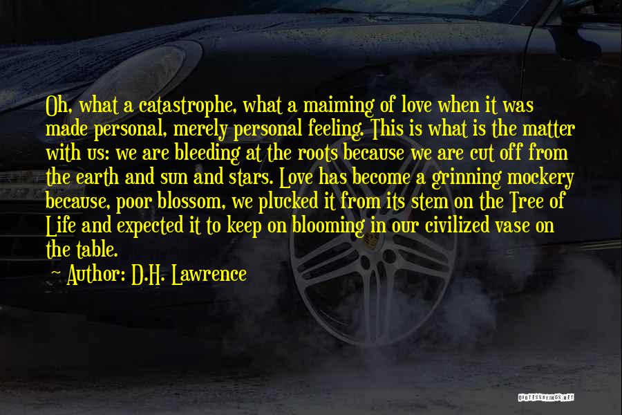 Blossom Tree Quotes By D.H. Lawrence