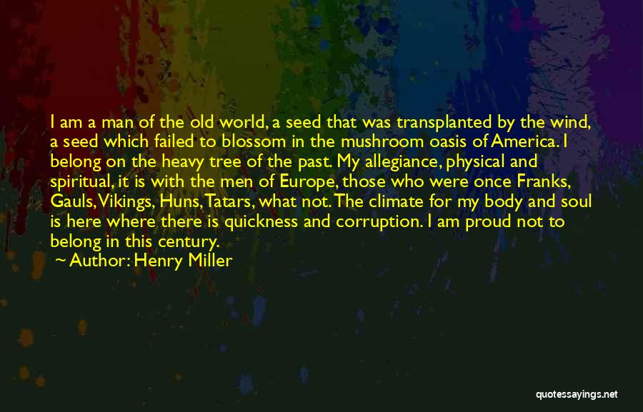 Blossom Tree Quotes By Henry Miller