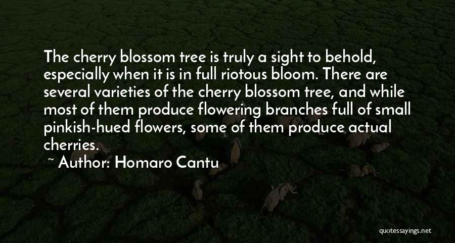 Blossom Tree Quotes By Homaro Cantu