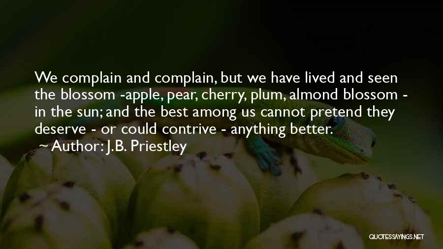 Blossom Tree Quotes By J.B. Priestley