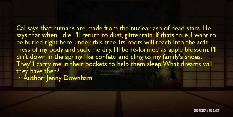 Blossom Tree Quotes By Jenny Downham