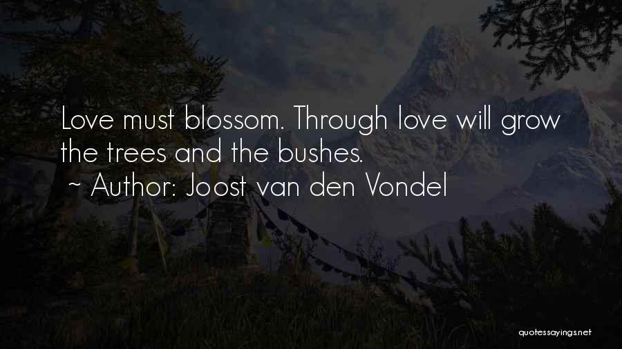 Blossom Tree Quotes By Joost Van Den Vondel