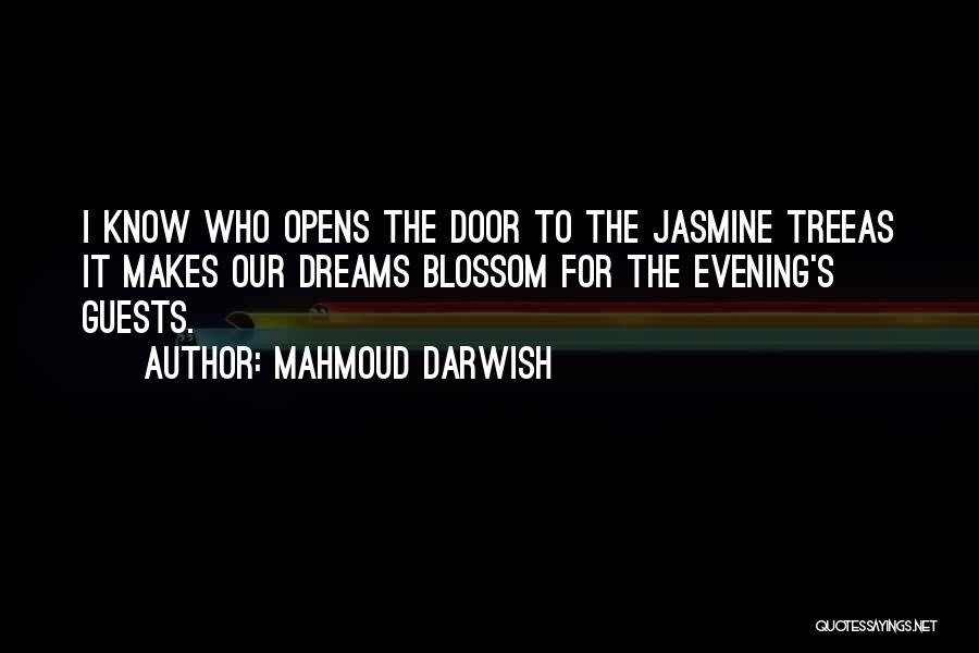 Blossom Tree Quotes By Mahmoud Darwish