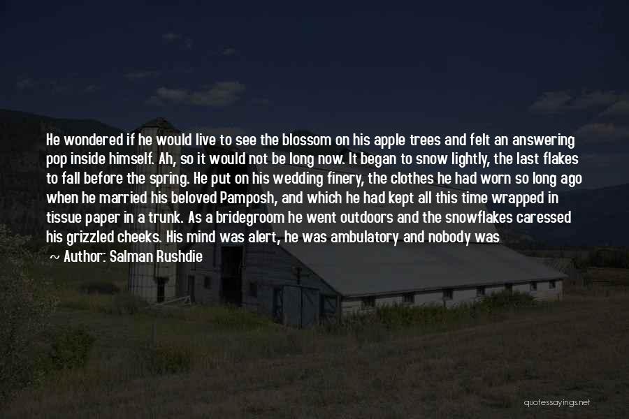 Blossom Tree Quotes By Salman Rushdie