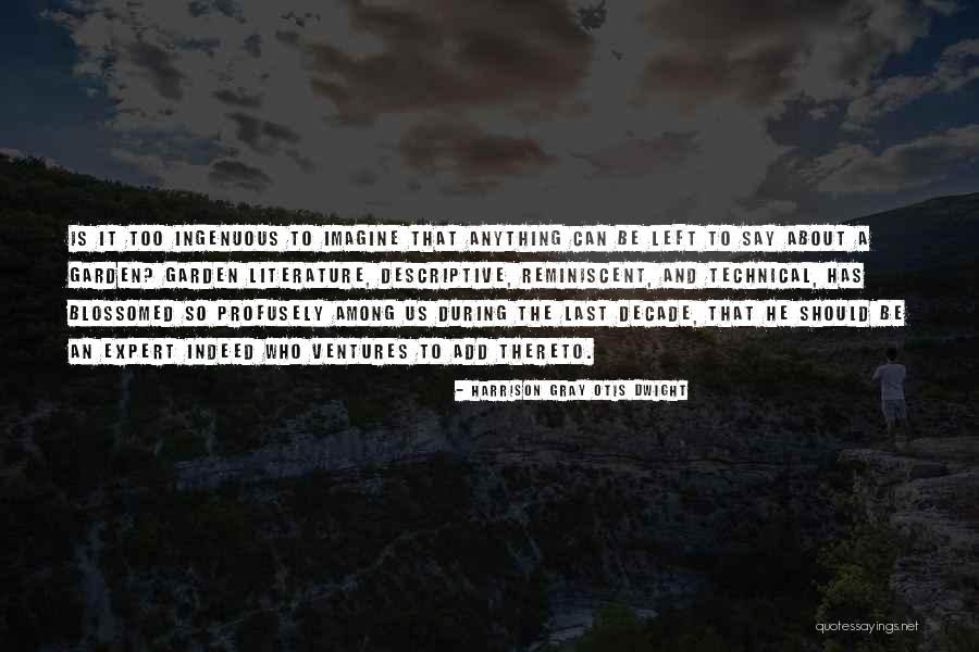 Blossomed Me Quotes By Harrison Gray Otis Dwight Blossomed Me Quotes By Harrison Gray Otis Dwight