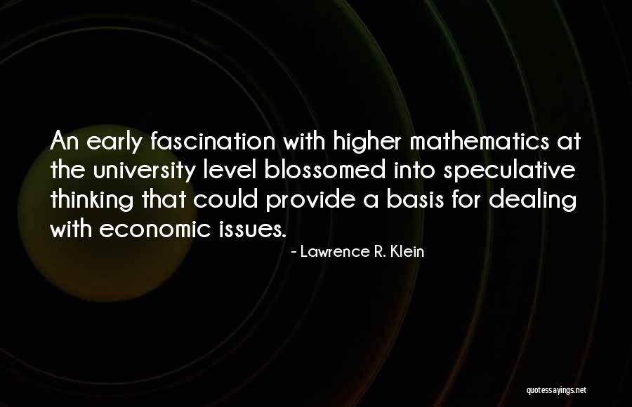 Blossomed Me Quotes By Lawrence R. Klein Blossomed Me Quotes By Lawrence R. Klein