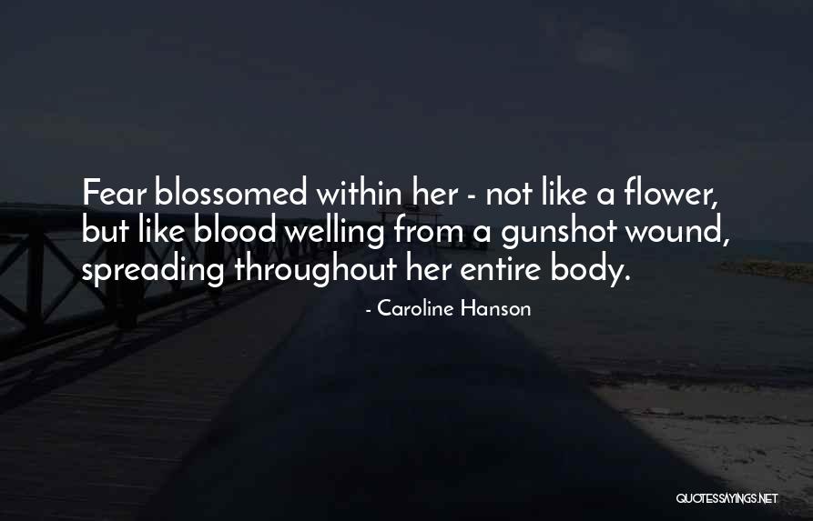 Blossomed Quotes By Caroline Hanson Blossomed Quotes By Caroline Hanson