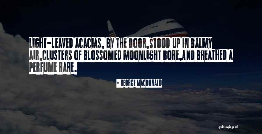Blossomed Quotes By George MacDonald Blossomed Quotes By George MacDonald
