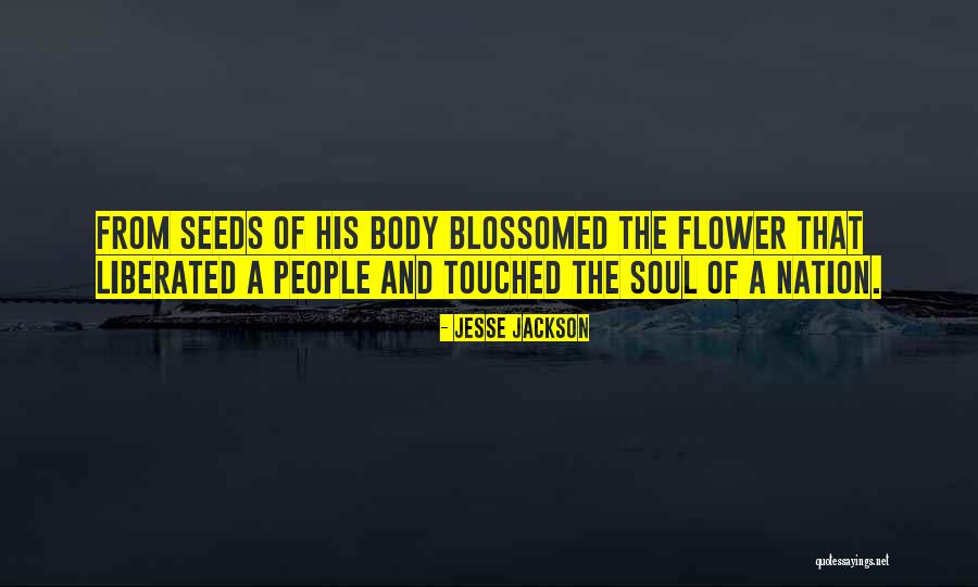 Blossomed Quotes By Jesse Jackson Blossomed Quotes By Jesse Jackson