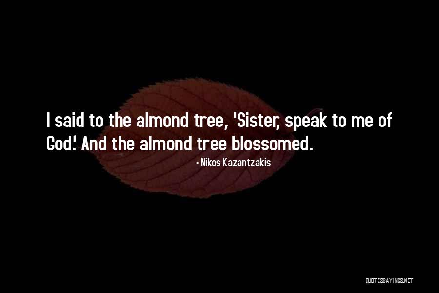 Blossomed Quotes By Nikos Kazantzakis Blossomed Quotes By Nikos Kazantzakis