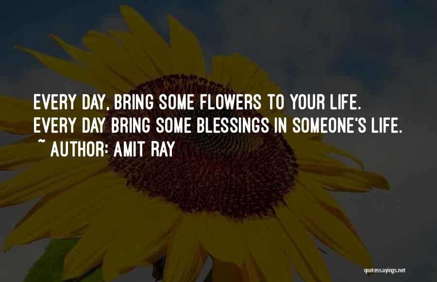 Blossoming Flowers Quotes By Amit Ray