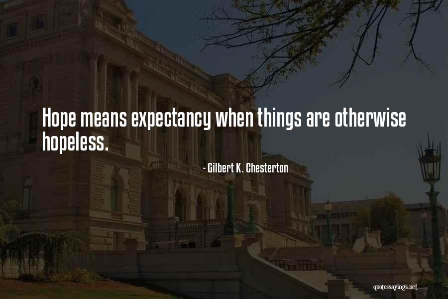 Blotchy Tongue Quotes By Gilbert K. Chesterton