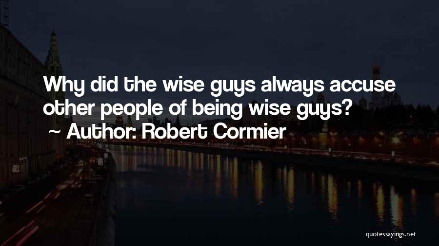 Blotsdv Quotes By Robert Cormier