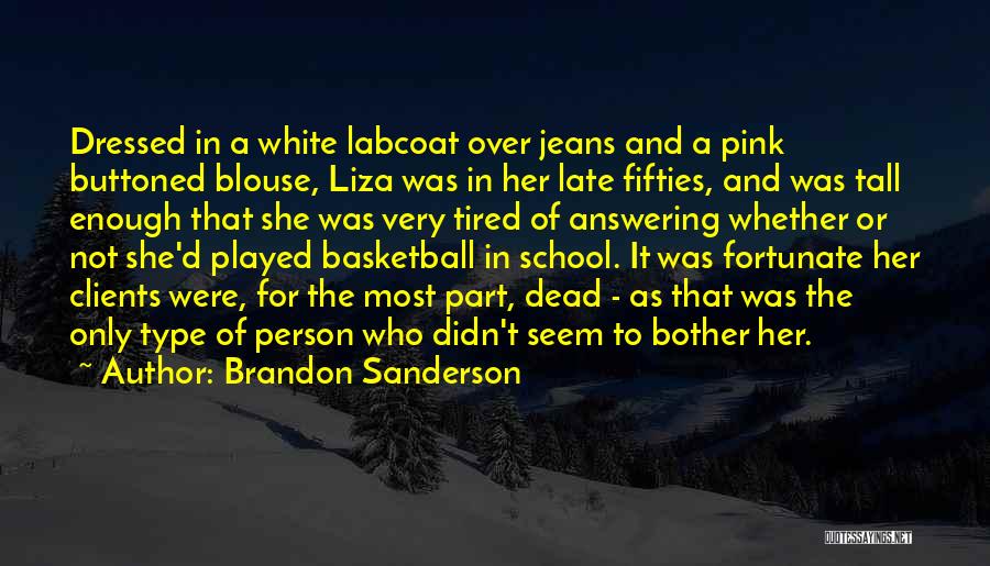 Blouse Quotes By Brandon Sanderson