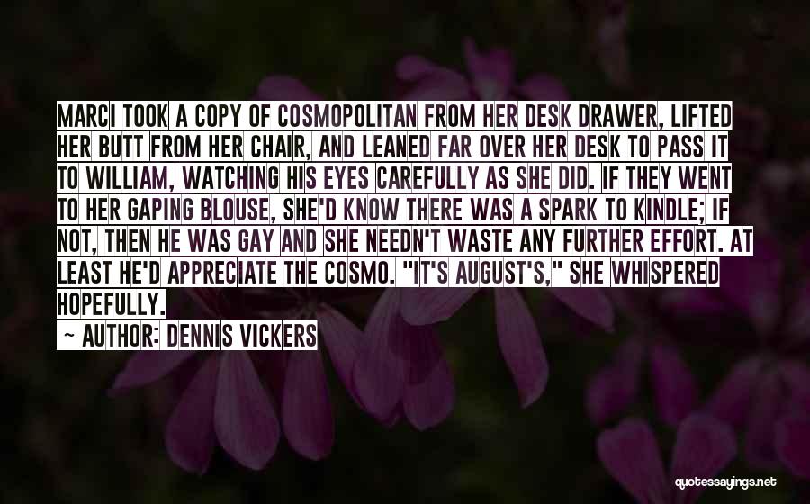 Blouse Quotes By Dennis Vickers