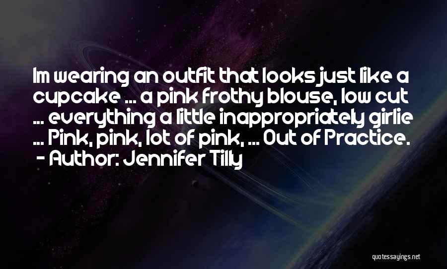 Blouse Quotes By Jennifer Tilly
