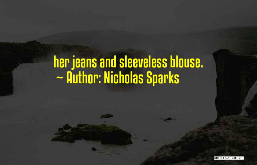 Blouse Quotes By Nicholas Sparks