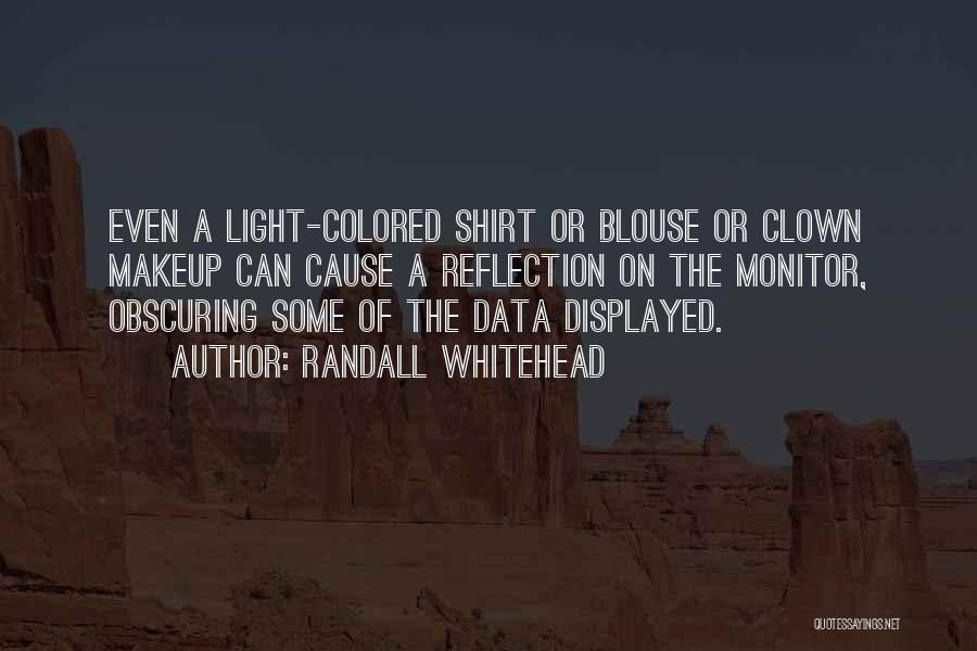 Blouse Quotes By Randall Whitehead