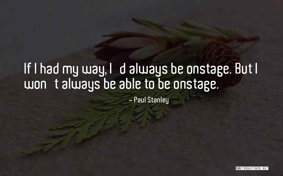 Bloves Quotes By Paul Stanley Bloves Quotes By Paul Stanley