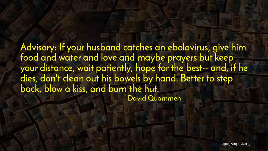 Blow A Kiss Quotes By David Quammen Blow A Kiss Quotes By David Quammen