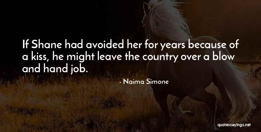 Blow A Kiss Quotes By Naima Simone Blow A Kiss Quotes By Naima Simone