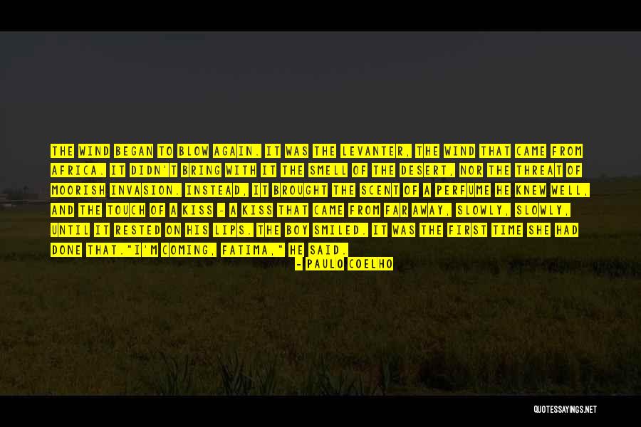 Blow A Kiss Quotes By Paulo Coelho Blow A Kiss Quotes By Paulo Coelho