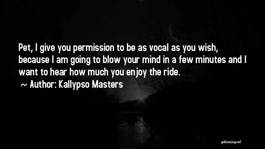 Blow A Wish Quotes By Kallypso Masters