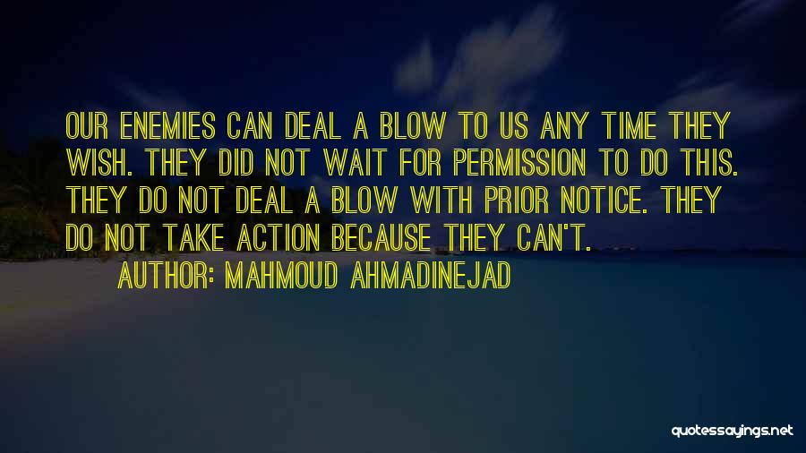 Blow A Wish Quotes By Mahmoud Ahmadinejad