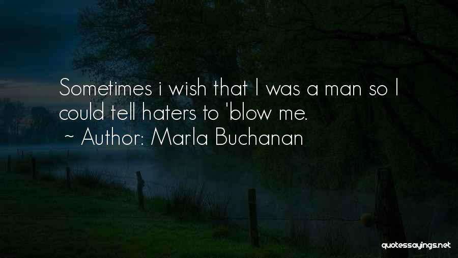 Blow A Wish Quotes By Marla Buchanan