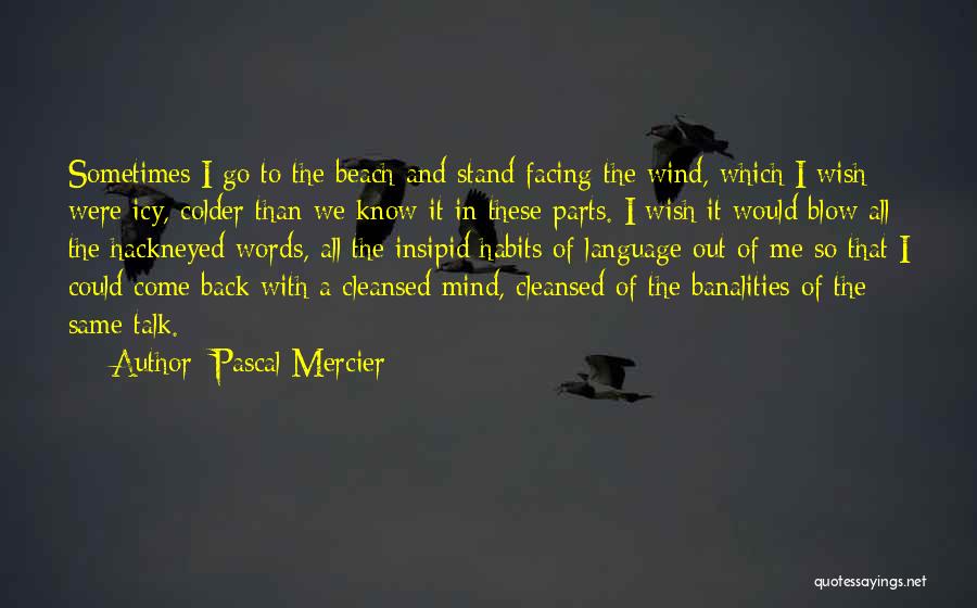 Blow A Wish Quotes By Pascal Mercier