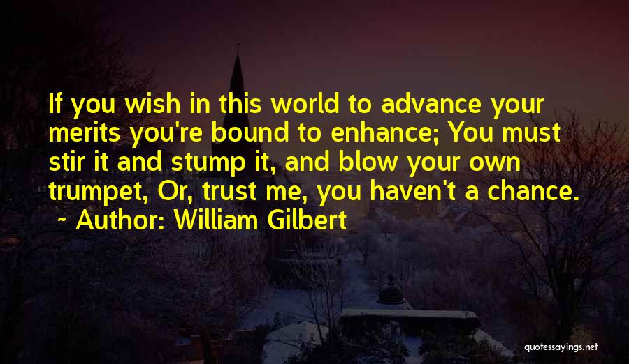 Blow A Wish Quotes By William Gilbert