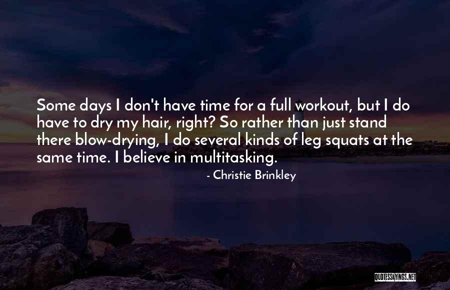 Blow Drying Quotes By Christie Brinkley