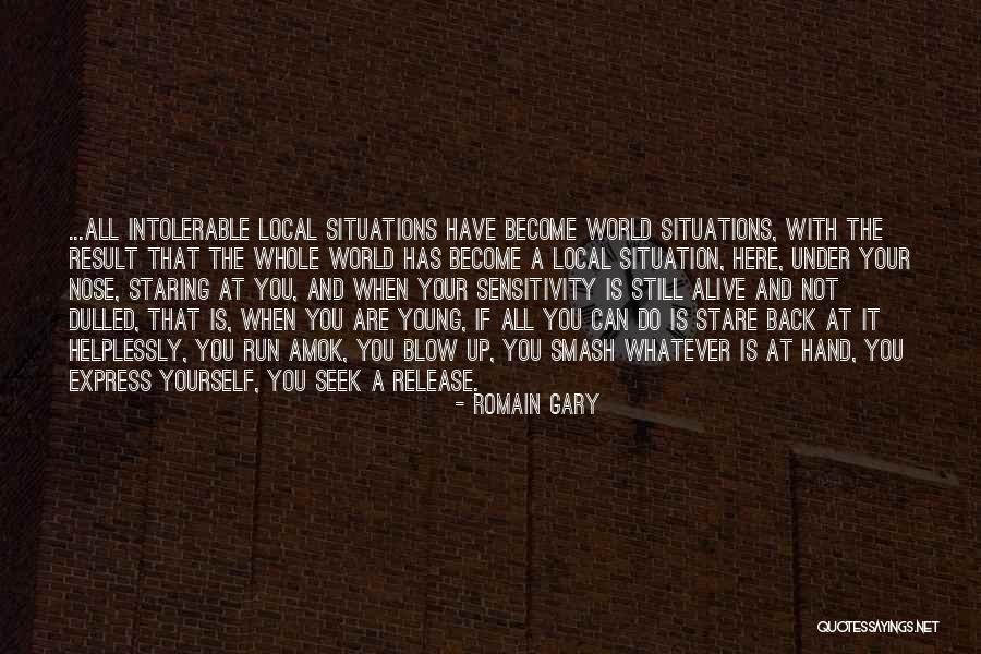 Blow It All Up Quotes By Romain Gary Blow It All Up Quotes By Romain Gary
