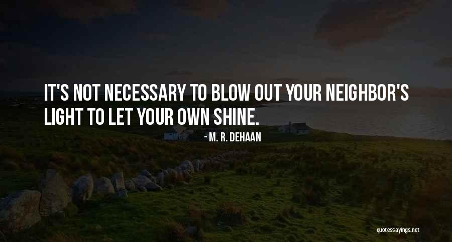 Blow It Quotes By M. R. DeHaan Blow It Quotes By M. R. DeHaan