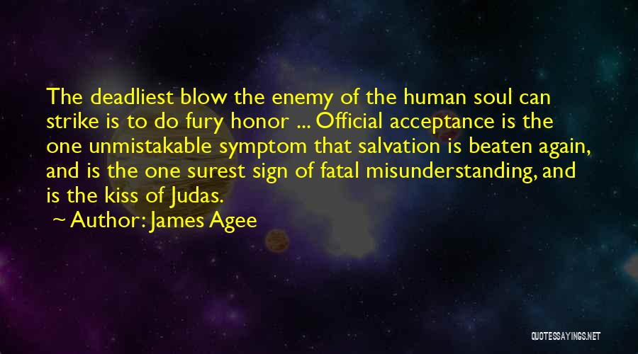 Blow Me A Kiss Quotes By James Agee