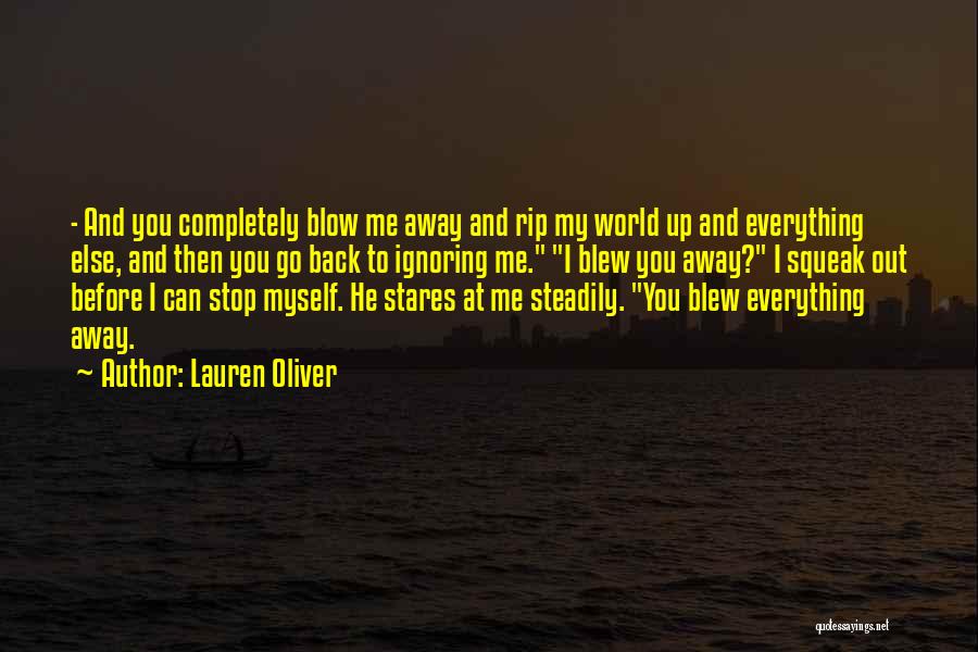 Blow Me Away Quotes By Lauren Oliver