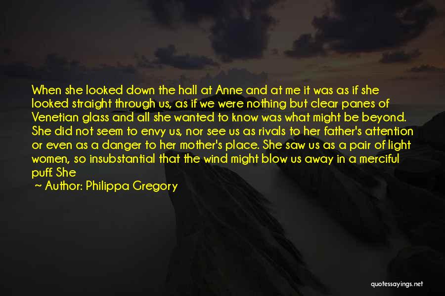 Blow Me Away Quotes By Philippa Gregory