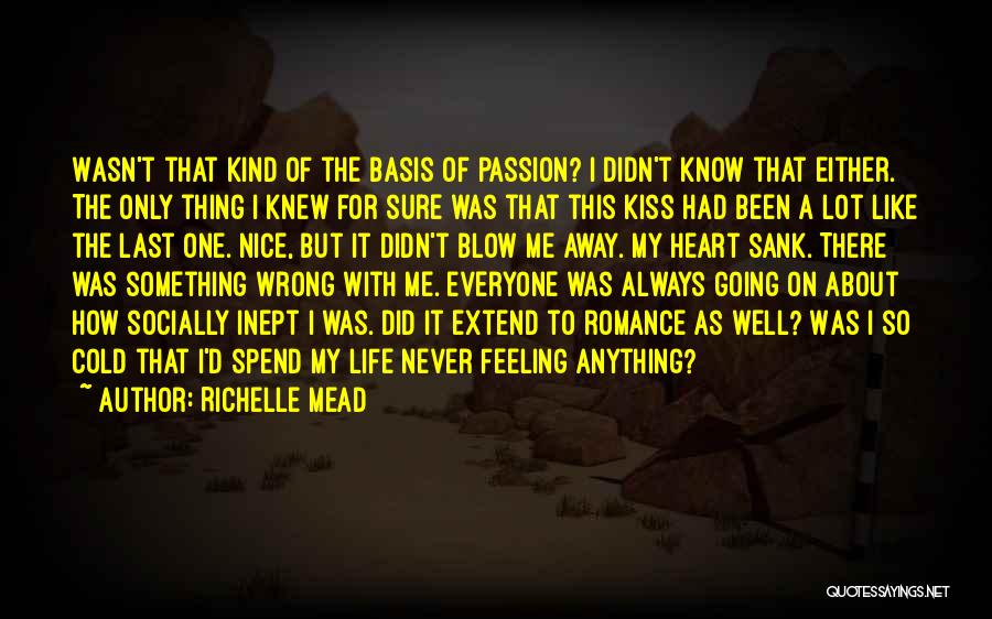 Blow Me Away Quotes By Richelle Mead