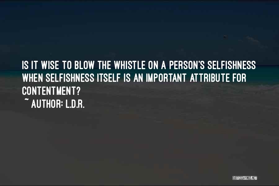 Blow My Whistle Quotes By L.D.R.