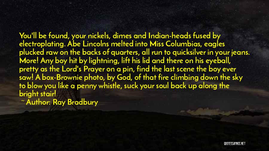 Blow My Whistle Quotes By Ray Bradbury