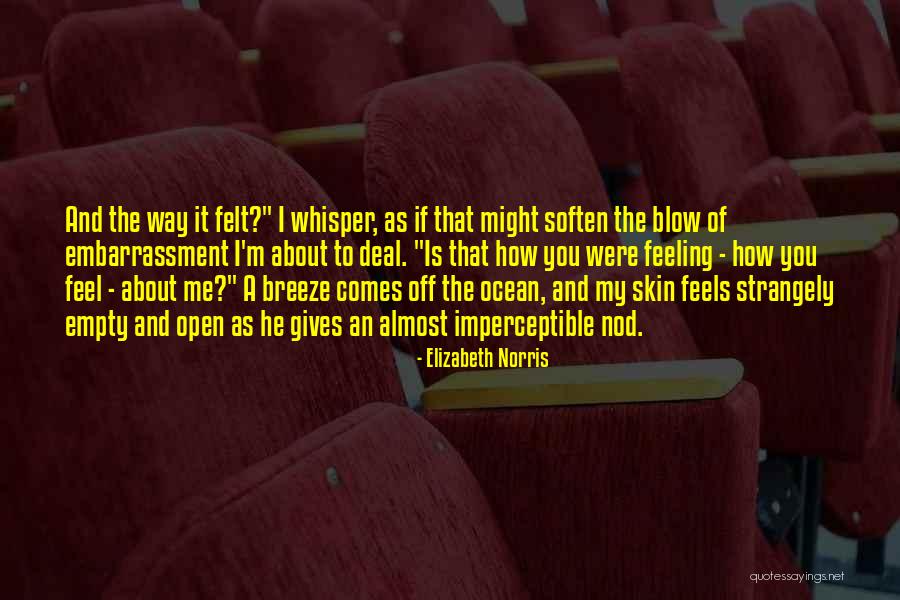 Blow Off Quotes By Elizabeth Norris Blow Off Quotes By Elizabeth Norris