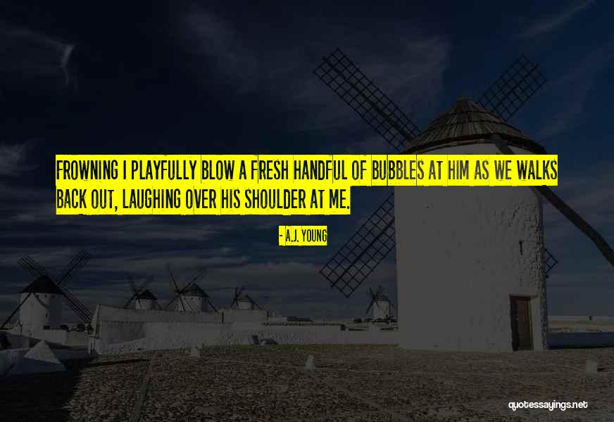 Blow Out Quotes By A.J. Young Blow Out Quotes By A.J. Young