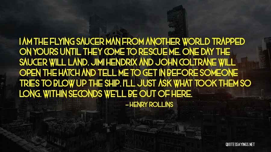 Blow Out Quotes By Henry Rollins Blow Out Quotes By Henry Rollins