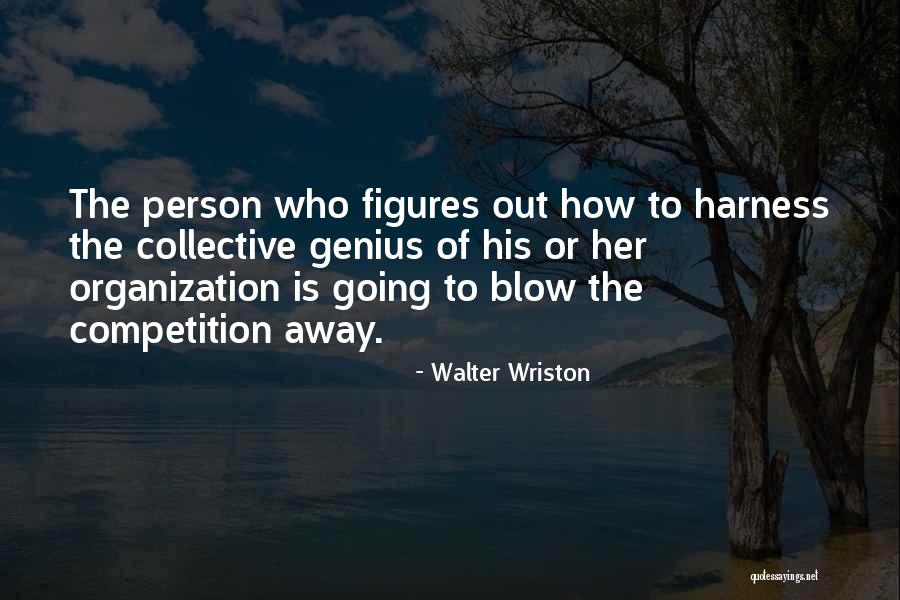 Blow Out Quotes By Walter Wriston Blow Out Quotes By Walter Wriston