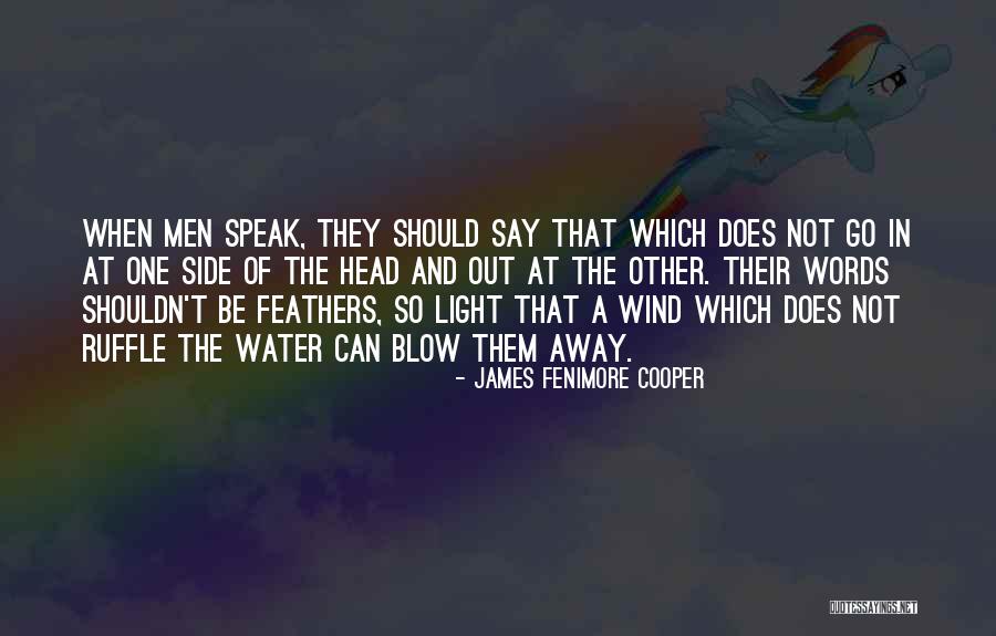 Blow Them Away Quotes By James Fenimore Cooper Blow Them Away Quotes By James Fenimore Cooper