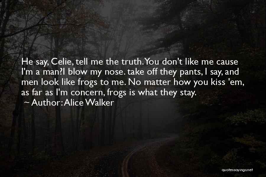 Blow You A Kiss Quotes By Alice Walker