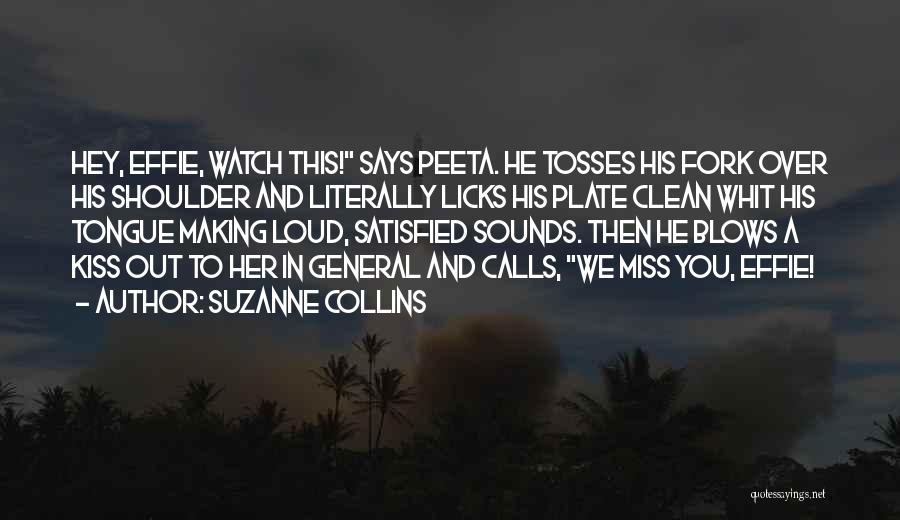 Blow You A Kiss Quotes By Suzanne Collins Blow You A Kiss Quotes By Suzanne Collins