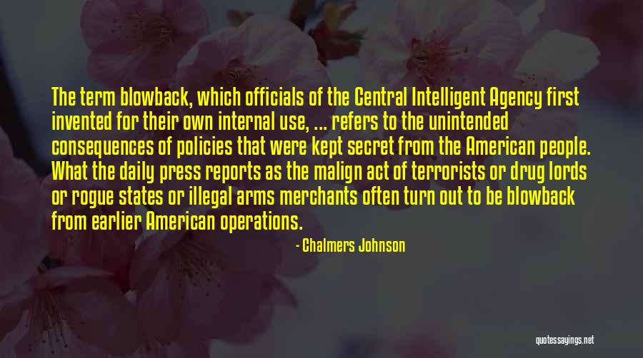 Blowback Quotes By Chalmers Johnson Blowback Quotes By Chalmers Johnson