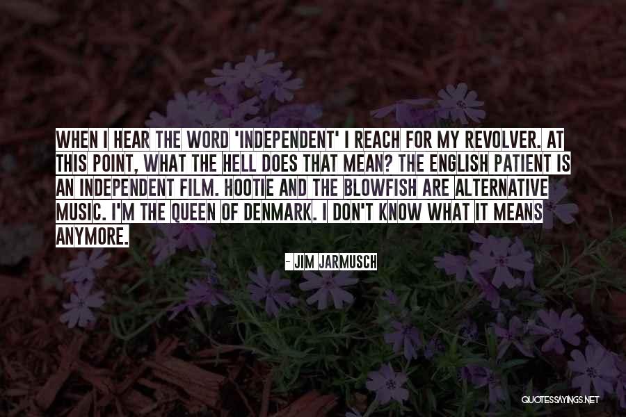 Blowfish Quotes By Jim Jarmusch