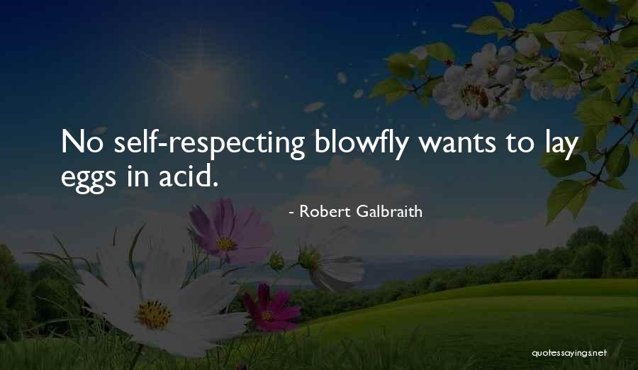 Blowfly Eggs Quotes By Robert Galbraith Blowfly Eggs Quotes By Robert Galbraith